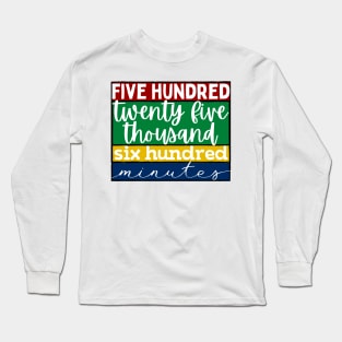 525600 Minutes - Rent Musical Quote Long Sleeve T-Shirt